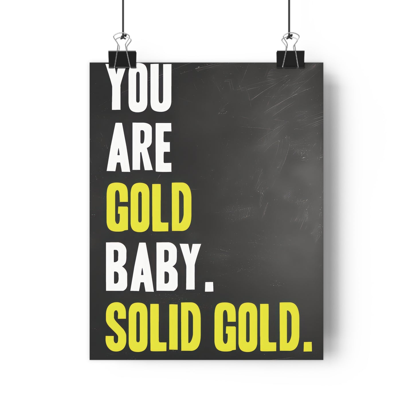 You are Gold