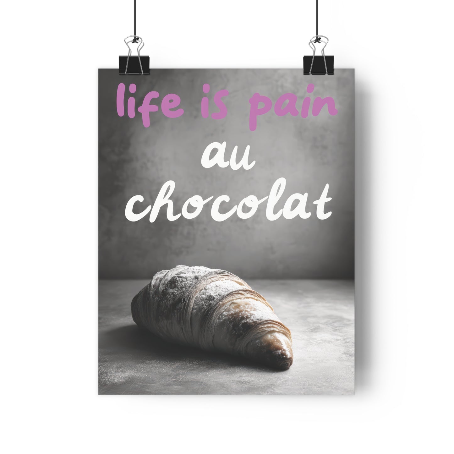 Life is pain au chocolat